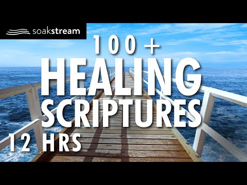 100 Healing Scriptures With Soaking Music Audio Bible Instrumental Worship Music 12 Hours 2020 100 Healing Scriptures With Soaking Music Audio Bible Instrumental Worship Music 12 Hours 2020