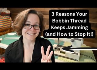  3 Reasons Your Bobbin Thread Keeps Jamming And How To Stop It