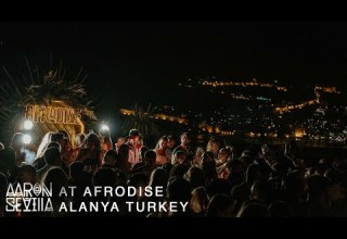 AARON SEVILLA AT AFRODISE ALANYA TURKEY AFRO HOUSE DJ SET 