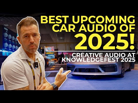 BEST UPCOMING CAR AUDIO OF 2025 Creative Audio At KnowledgeFest 2025