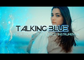  Talking Blue Echoes Of Home NEW ITALO DISCO INSTRUMENTAL MODERN TALKING STYLE
