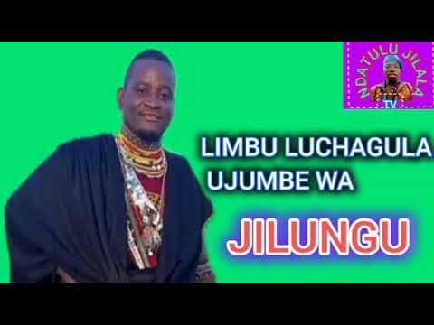LIMBU LUCHAGULA UJUMBE WA JILUNGA Msambazaji Ndatulu Jilala Tv