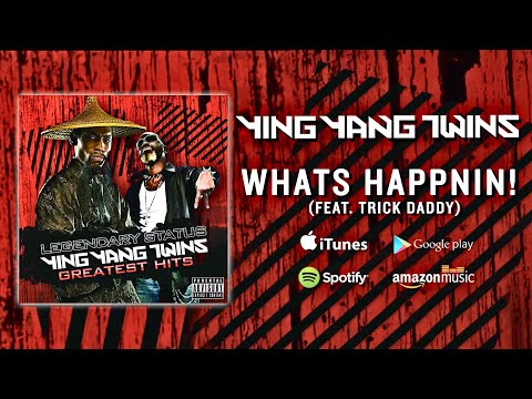 Ying Yang Twins Whats Happnin Feat Trick Daddy