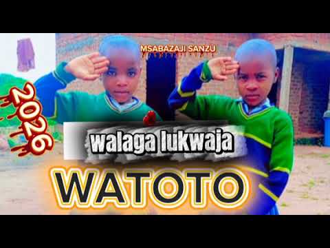 WALAGA LUKWAJA WATOTO BY SANZU 2026