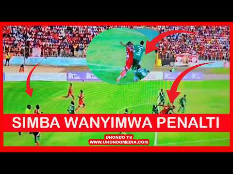 Live TAZAMA SIMBA WALIVYONYIMWA PENALTI WAAMUZI WAZUA GUMZO ZITO HUU HAPA UFAFANUZI ULIOTOLEWA