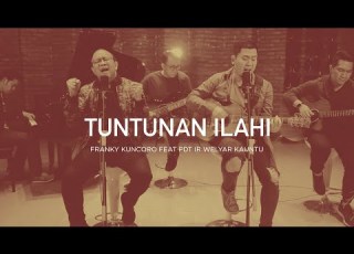 Franky Kuncoro Feat Pdt Ir Welyar Kauntu Tuntunan Ilahi Official Music Video Closer 2 0
