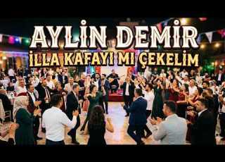 Aylin Demir İlla Kafayı Mı Çekelim