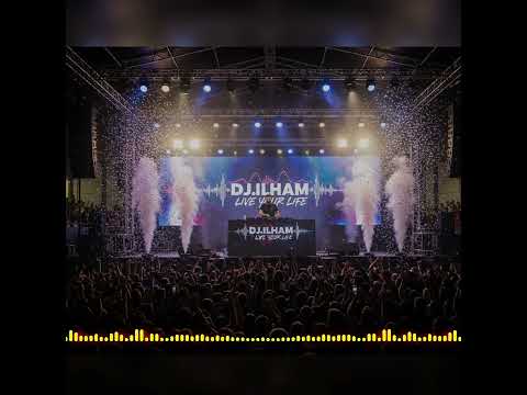 DJ ILHAM LIVE YOUR LIFE