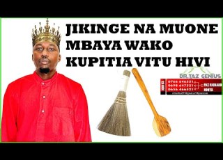  JIKINGE NA MUONE MBAYA WAKO KUPITIA VITU HIVI