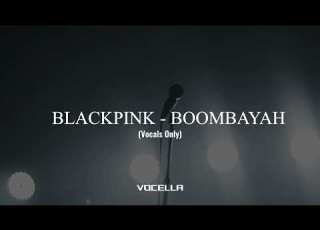 BLACKPINK BOOMBAYAH Acapella Vocals Only