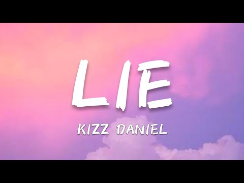 Kizz Daniel Lie Lyrics