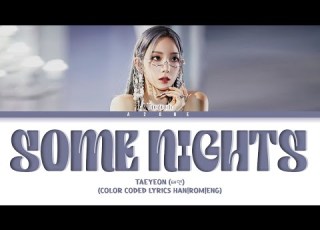 Some Nights 그런 밤 TAEYEON 태연 GIRLS GENERATION 소녀시대 Color Coded Lyrics Han Rom Eng