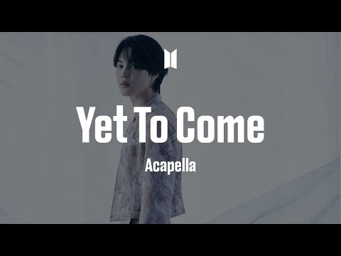 BTS Yet To Come Acapella