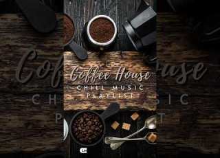  The Coffee House Vol 11 Relaxing Acoustic Music Playlist Link To Video