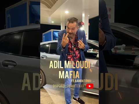 Adil Miloudi Ft Abidat Rma MAFIA المافيا