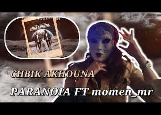 PARANOIA CHBIK AKHOUNA FEAT Momen Mr 7ANCHOUNA OFFICIEL REACTION