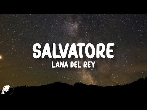 Lana Del Rey Salvatore Lyrics
