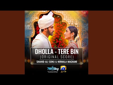 Dholla Tere Bin Original Score