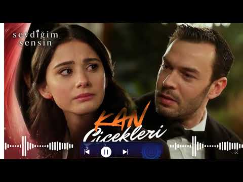 Sevdiğim Sensin Dizi Müziği Kan Çiçekleri Tarzı Duygusal Müzik