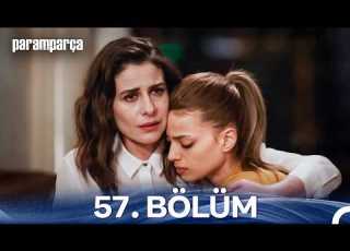 Paramparça 57 Bölüm
