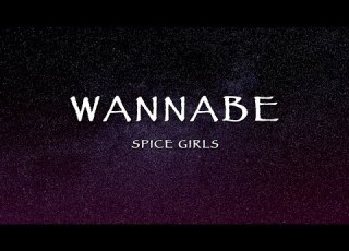 Spice Girls Wannabe Lyrics