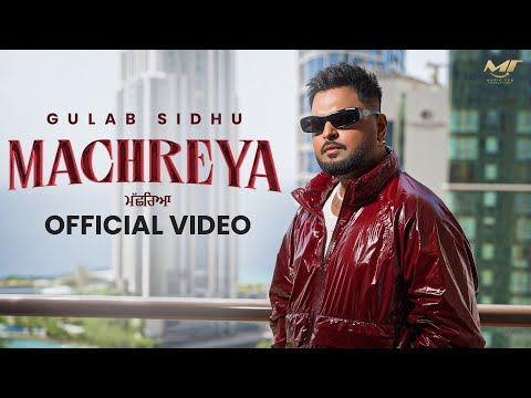 New Punjabi Songs 2025 Machreya Full Video Gulab Sidhu Jang Dhillon Latest Punjabi Song 2025