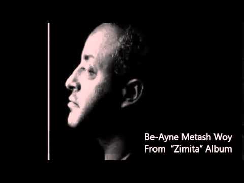 Thewodros Tadesse Be Ayne Metash Woy