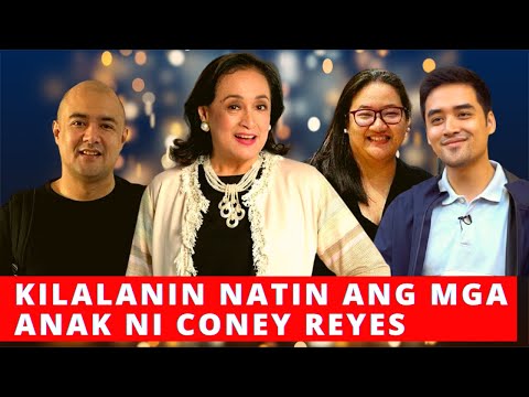 KILALANIN ANG MGA ANAK NI CONEY REYES