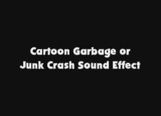  Cartoon Garbage Or Junk Crash SFX