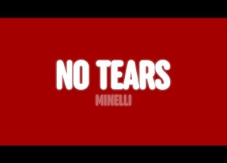 Minelli No Tears Lyrics