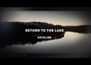  Dateline Episode Trailer Return To The Lake Dateline NBC