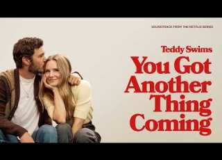 Teddy Swims You Ve Got Another Thing Coming From Netflix S Nobody Wants This Official Audio