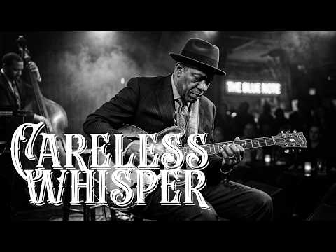 Careless Whisper Vintage Jazz Blues Cover Careless Whisper Vintage Jazz Blues Cover