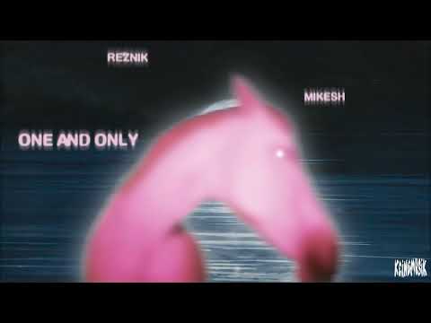 Reznik Mikesh One And Only