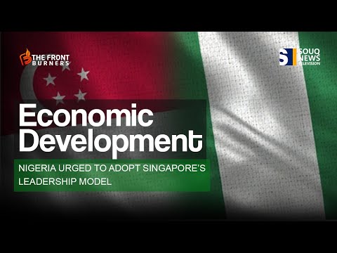 Nigeria Urged To Adopt Singapore S Leadership Model Experts Weigh In The Front Burners