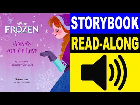Frozen Read Along Story Book Read Aloud Story Books Frozen Anna S Act Of Love