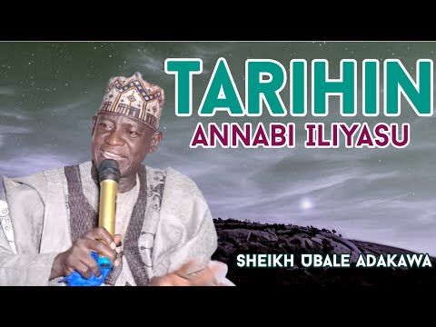 Tarihin Annabi Iliyasu Daga Sheikh Mal Ubale Adakawa