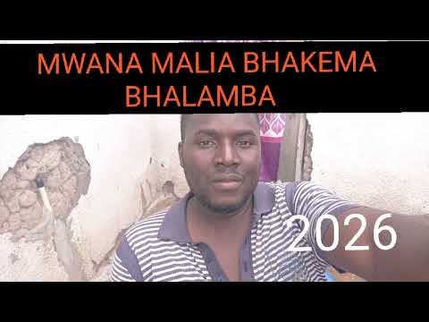 2026 Mwana Malia Bhakema Bhalamba 0629917552 2026 Mwana Malia Bhakema Bhalamba 0629917552