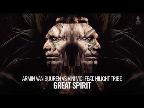 Armin Van Buuren Vs Vini Vici Feat Hilight Tribe Great Spirit Extended Mix
