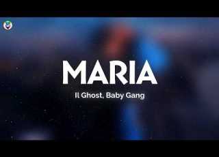 Il Ghost Baby Gang MARIA Testo Lyrics