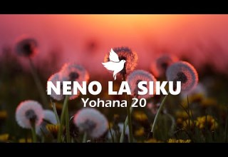 NENO LA SIKU Yohana 20 Maombi Ya Kufunguliwa Ufahamu Wa Neno La Mungu Isaac Javan