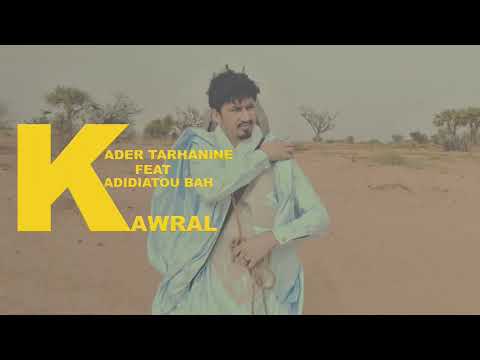 Kader Tarhanin Feat Kadiatou Bah Kawral