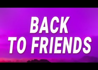  Sombr Back To Friends Lyrics