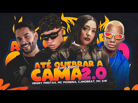 ATÉ QUEBRAR A CAMA 2 0 FORRÓ REMIX HENRY FREITAS CJNOBEAT MC MORENA MC GW