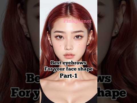 Best Eyebrows For Your Face Shape Part 1 Glowup Makeup Beauty Selfcare Faceshapes Shorts Face
