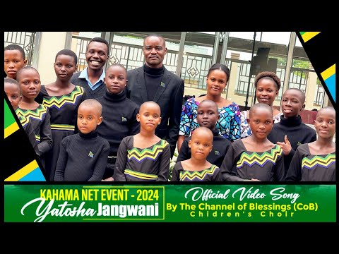 Kahama Net Event Yatosha Jangwani 2024 CoB Children S Choir Official 4k Video Dir Yoress