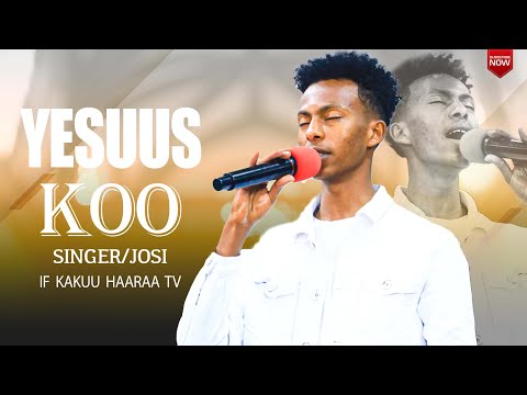 YESUUS KOO FARFAATA JOSI IFA KAKUU HAARAA TV YESUUS KOO FARFAATA JOSI IFA KAKUU HAARAA TV