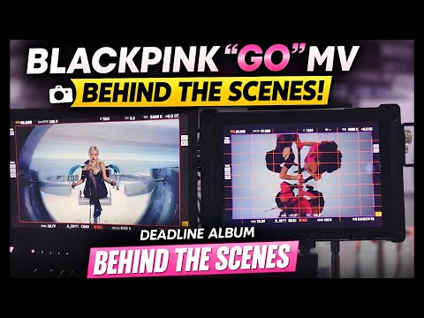 BLACKPINK GO MV Behind The Scenes Deadline Album Shooting Moments