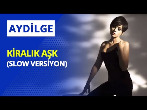 Aydilge Kiralık Aşk Slow Versiyon