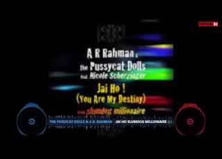 The Pussycat Dolls A R Rahman Jai Ho Slumdog Millionaire Dj Markkinhos Extended Version